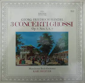 Georg Friedrich Händel - 3 Concerti Grossi Op. 6 Nos. 5, 8, 9