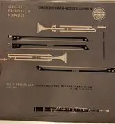 LP - Georg Friedrich Händel , Orchester Der Wiener Staatsoper - Orchesterkonzerte Opus 3