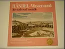 LP - Georg Friedrich Händel/ Ars Rediviva Ensemble - Die Wassermusik* Konzert für Orgel und Orchester Nr. 13 F-dur* Die Feuerwerksmusik - Club-Sonderauflage
