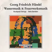 Händel - Wassermusik & Feuerwerksmusik