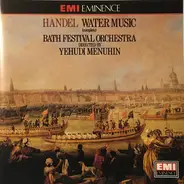 Georg Friedrich Händel , Bath Festival Orchestra Directed By Yehudi Menuhin - Handel Water Music (Complete)