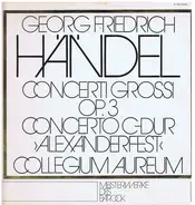 Händel - Concerti Grossi, Op. 3 / Concerto In C-Dur 'Alexandersfest'