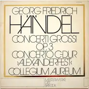 Händel - Concerti Grossi, Op. 3 • Concerto In C-Dur "Alexandersfest"