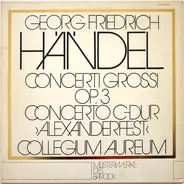 Händel - Concerti Grossi, Op. 3 • Concerto In C-Dur "Alexandersfest"