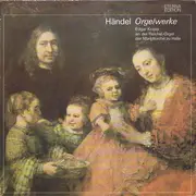 LP - Georg Friedrich Händel - Händel Orgelwerke / Edgar Krapp An Der Reichel-Orgel Der Marktkirche Zu Halle