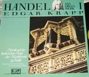 LP - Georg Friedrich Händel , Edgar Krapp - Das Orgelwerk I - Musik Auf Der Historischen Orgel Der Marktkirche Zu Halle