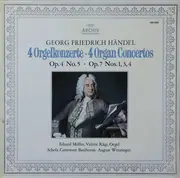 LP - Georg Friedrich Händel , Eduard Müller , Valerie Kägi , Schola Cantorum Basiliensis , August Wenzin - 4 Orgelkonzerte • 4 Organ Concertos (Op. 4 No. 5 • Op. 7 Nos. 1, 3, 4)