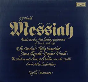 Georg Friedrich Händel - Messiah (Based On The First London Performance Of March 23rd 1743)