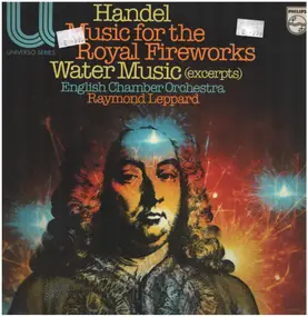 Georg Friedrich Händel - Music For The Royal Fireworks  / Water Music (Excerpts)