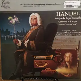 Georg Friedrich Händel - Suite For The Royal Fireworks / Concerto In F Major