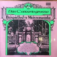 Georg Friedrich Händel , Francesco Geminiani , Georg Philipp Telemann , Francesco Barsanti , Kölner - Das Concerto Grosso