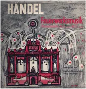 LP - Georg Friedrich Händel , Friedrich Plath , Gerd Heidger - Feuerwerksmusik Oboenkonzerte: Nr. 1 In B-Dur / Nr.3 In G-Moll