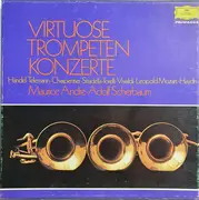 Double LP - Georg Friedrich Händel , Georg Philipp Telemann , Marc Antoine Charpentier , Alessandro Stradella , - Virtuose Trompetenkonzerte