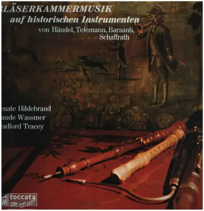 Händel, Telemann, Barsanti, Schaffrath - Bläserkammermusik Auf Historischen Instrumenten
