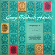 Händel - Concerto Grosso Op. 6 Nr. 1 G-dur / Concerto Grosso Op. 6 Nr. 2 F-dur