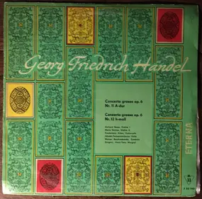 Georg Friedrich Händel - Concerto Grosso Op. 6 Nr. 11 / Concerto Grosso Op. 6 Nr. 12