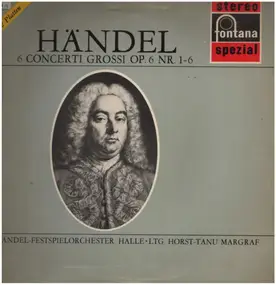 Georg Friedrich Händel - 6 Concerti Grossi Op. 6 Nr. 1-6