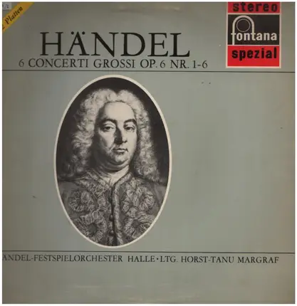 Georg Friedrich Händel , Händel Festspiel-Orchester Halle , Horst-Tanu Margraf - 6 Concerti Grossi Op. 6 Nr. 1-6