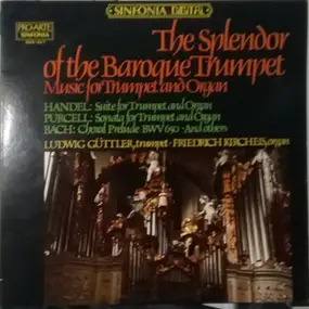 Georg Friedrich Händel - The Splendor Of The Baroque Trumpet (Music For Trumpet And Organ)