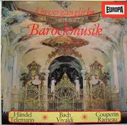 Händel ,  Bach , Couperin ,Telemann ,Purcell,Vivaldi,Rameau - Unvergängliche Barockmusik