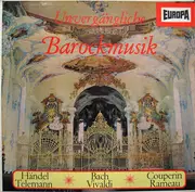 LP - Händel/ Bach / Couperin / Telemann / Vivaldi / Rameau - Unvergängliche Barockmusik