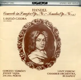 Georg Friedrich Händel - Concerto In F Major, Op. 4 No. 5 • Sonatas, Op. 1 No. 2, 4, 7