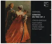 Georg Friedrich Händel , London Baroque - Sonates en trio op.2