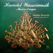 LP - Händel - Wassermusik - Musica D'Acqua