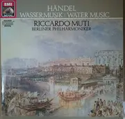 LP - Georg Friedrich Händel , Riccardo Muti , Berliner Philharmoniker - Wassermusik / Water Music