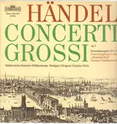 Double LP - Händel / Süddeutsche Kammer-Philharmonie Stuttgart, Günther Wich - Concerti Grossi Op. 3 Gesamtausgabe Nr. 1-6 / Concerto Grosso C-dur 'Alexanderfest' / Sonata (Violinkonzert) - Gatefold