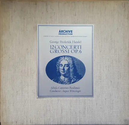 Georg Friedrich Händel , Schola Cantorum Basiliensis , August Wenzinger - 12 Concerti Grossi op.6