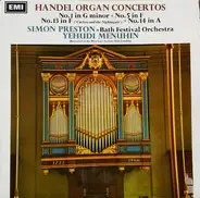 Georg Friedrich Händel , Simon Preston (Organ) With The Bath Festival Orchestra Conducted By Yehudi - Organ Concertos No.1, No.5, No.14, No.13 'Cuckoo And The Nightingale'