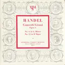 10'' - Händel - Concerti Grossi Opus 6 No. 6 In G Minor No. 12 In B Minor