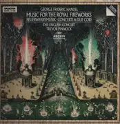 LP - Händel - Music For The Royal Fireworks, Concerti A Due Cori - Gatefold