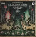 LP - Händel - Music For The Royal Fireworks, Concerti A Due Cori - Gatefold
