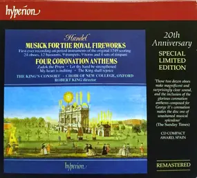Georg Friedrich Händel - Musick For The Royal Fireworks • Four Coronation Anthems