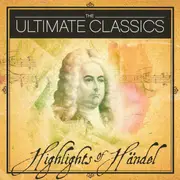 Double CD - Händel - The Ultimate Classics (Highlights Of Händel) - Still Sealed
