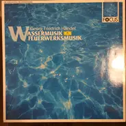 Händel - Wassermusik / Feuerwerkmusik