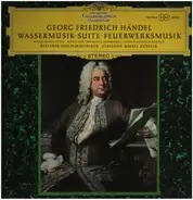 Georg Friedrich Händel - Wassermusik-Suite Feuerwerksmusik (Kubelik)