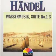Händel - Wassermusik, Suite No.1-3
