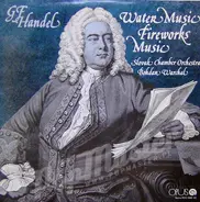 Georg Friedrich Händel - Water Music Fireworks Music