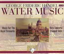 Double CD - Georg Friedrich Händel - Water Music / Music For The Royal Fireworks / Harp Concerto / Trumpet Suite