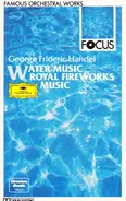 Händel - Water Music / Music For The Royal Fireworks