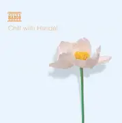 CD - Georg Friedrich Händel - Chill With Handel