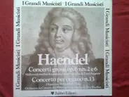 Händel - Concerti Grossi Op.6 nn.2 E 6 , Concerto Per Organo N.13