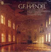 Georg Friedrich Händel - 12 Concerti Grossi, Op. 6
