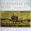 10'' - Händel - Feuerwerksmusik (Orchesterkonzert Nr. 26)