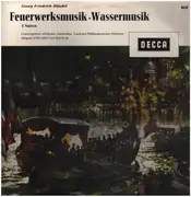 LP - Georg Friedrich Händel - Feuerwerksmusik • Wassermusik (2 Suiten)