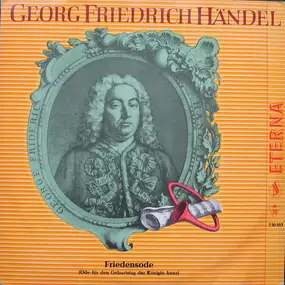 Georg Friedrich Händel - Friedensode (Ode Für Den Geburtstag Der Königin Anna)