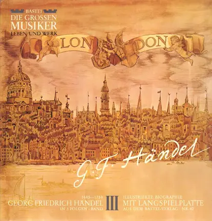 Händel - Georg Friedrich Händel in 3 Folgen - Band III